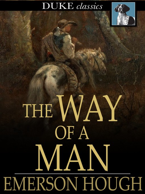 Title details for The Way of a Man by Emerson Hough - Wait list